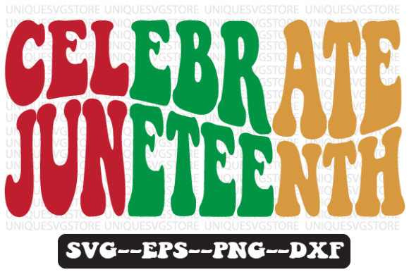 Celebrate Juneteenth Retro Svg Design Review