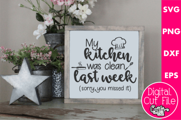 My Kitchen Was Clean Last Week Sorry Review