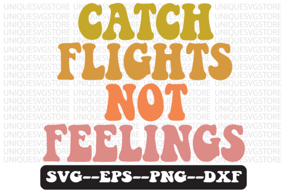 Review: Catch Flights Not Feelings Embroidery Design
