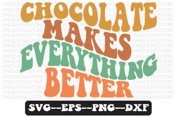 Review: Chocolate Makes Everything Better SVG for Embroidery
