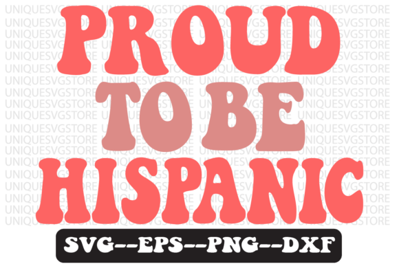 Reviewing the Proud to Be Hispanic Retro Svg Design