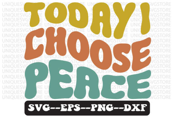 Reviewing Today I Choose Peace Retro Svg Design
