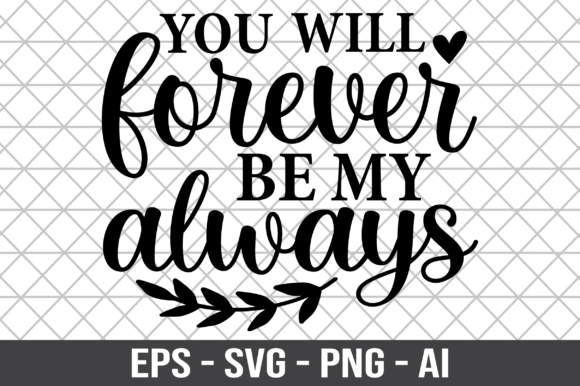 Reviewing You Will Forever Be My Always SVG for Embroidery