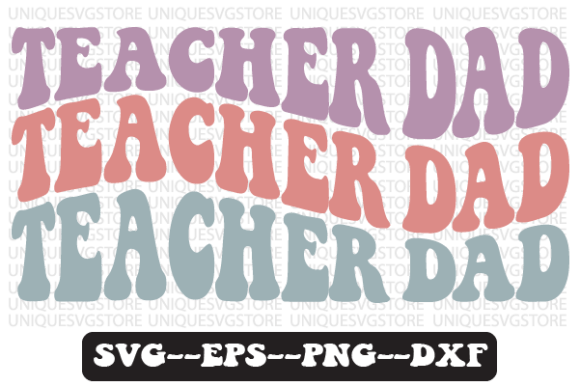 Teacher Dad Quote Retro Svg Design Review