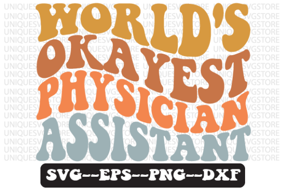 World's Okayest Physician Assistant Svg Review
